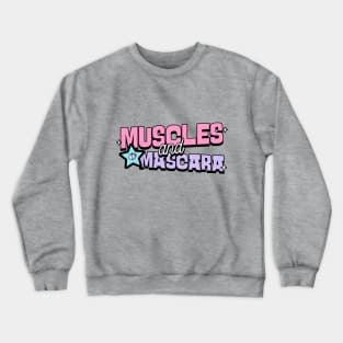 Muscles and Mascara Crewneck Sweatshirt